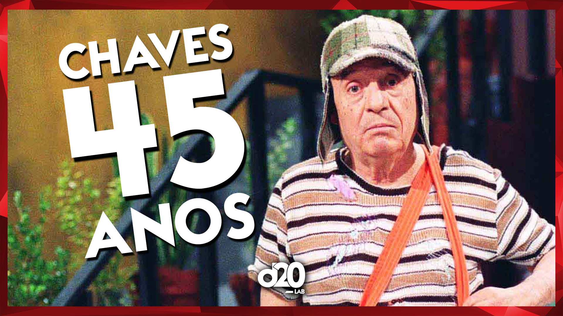 Chaves: 45 anos | D20 Lab 10