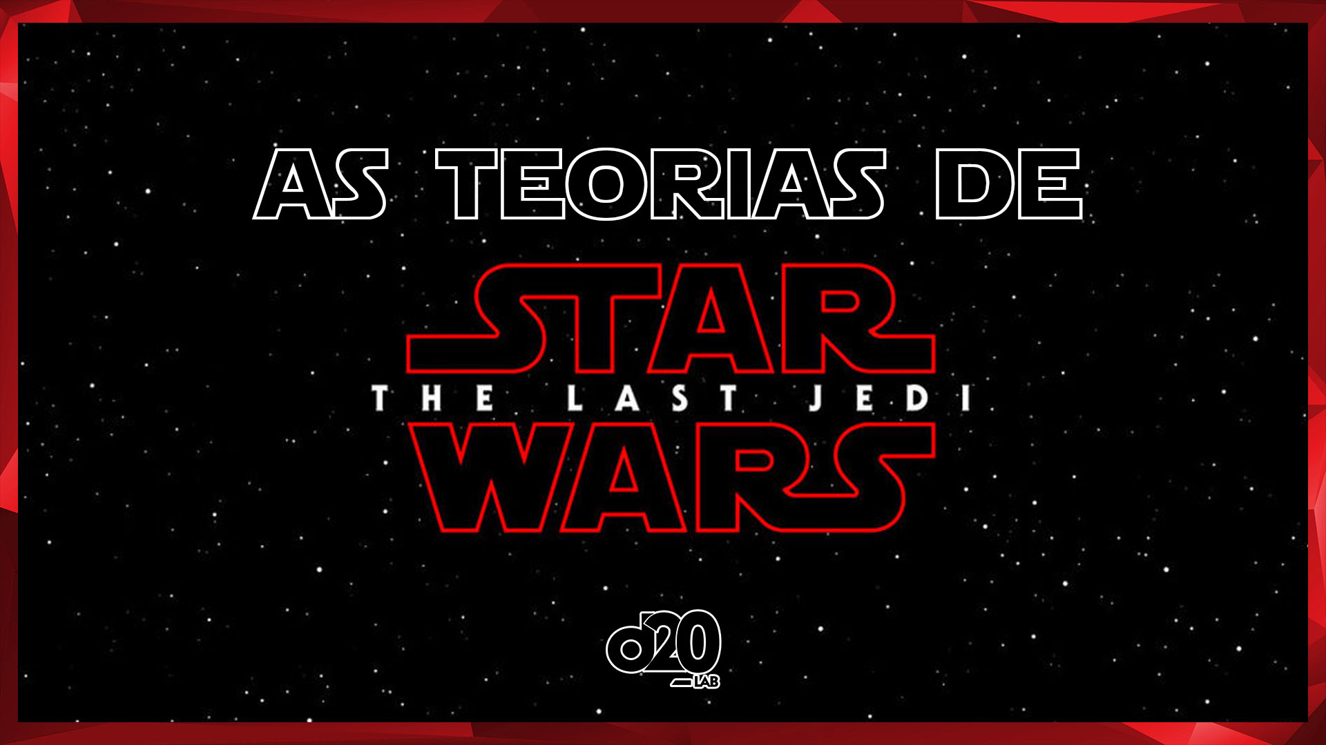 Teorias Star Wars: Os Últimos Jedi | D20 Lab 52