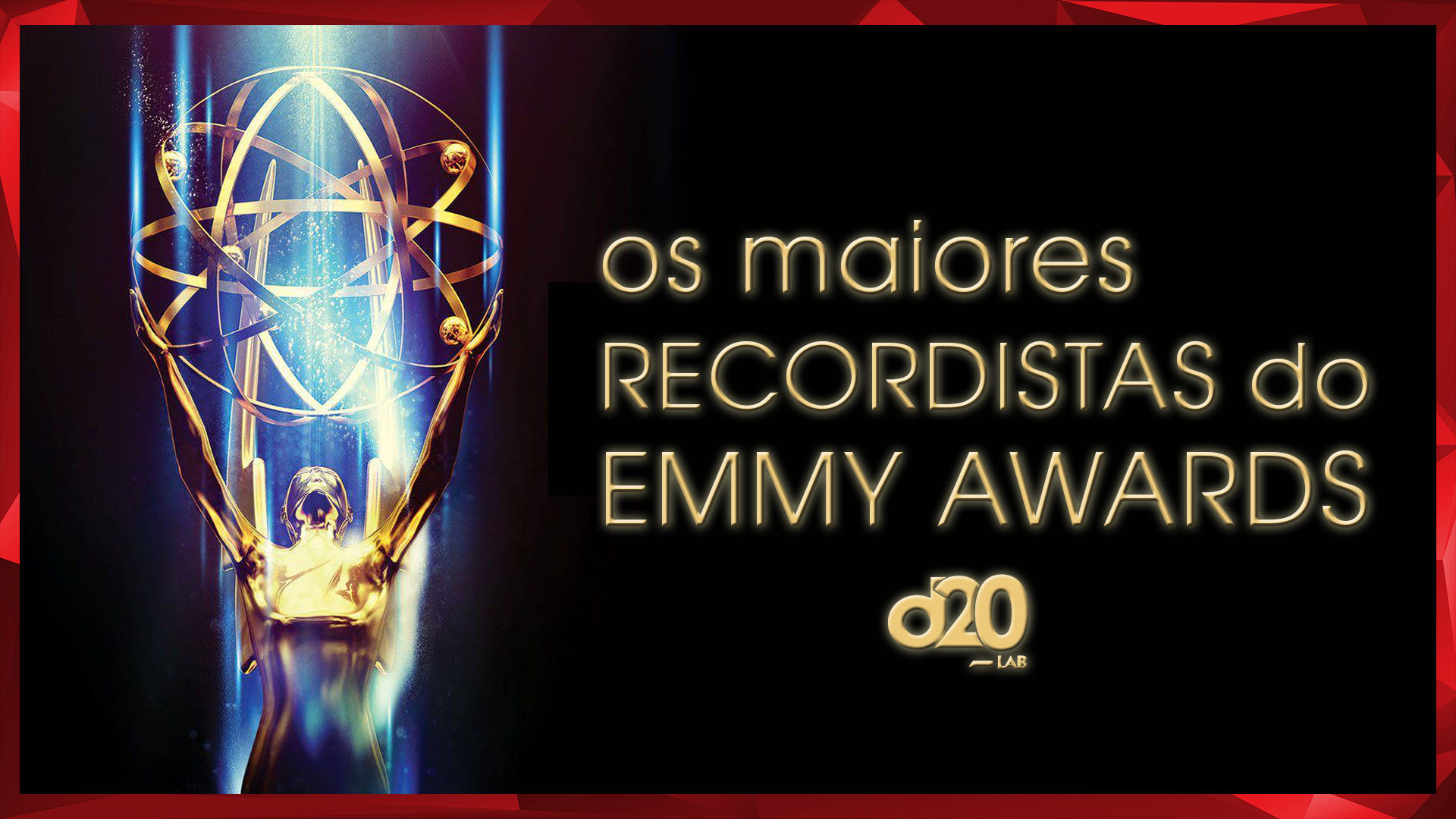 Os Maiores Recordistas do Emmy Awards | D20 Lab 64